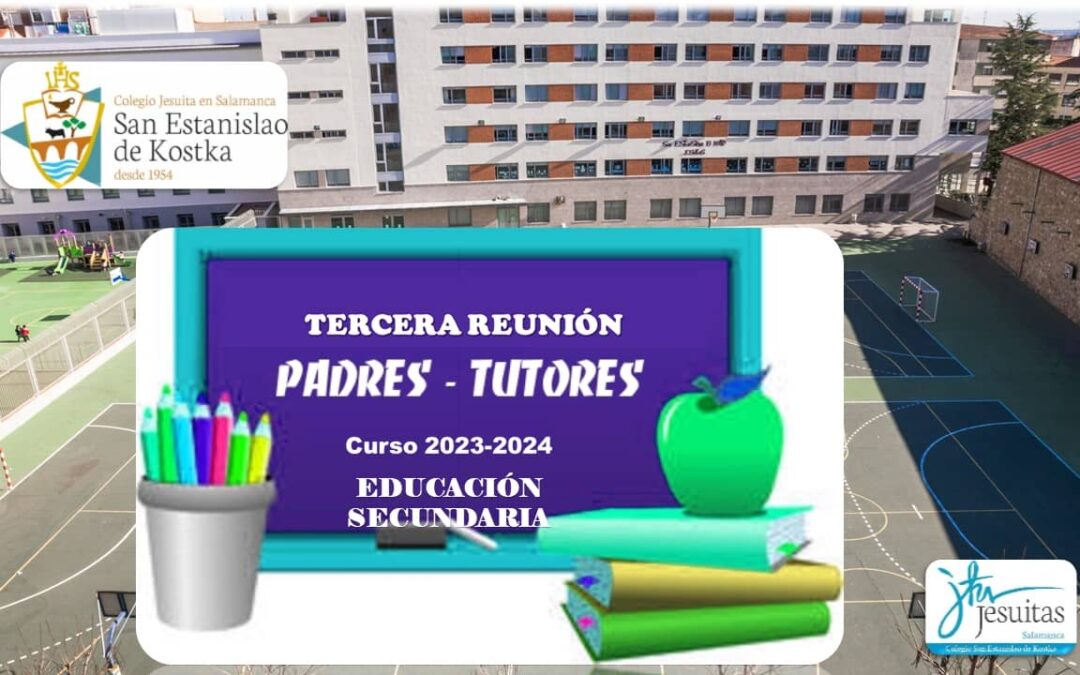 Tercera reunión Padres – Madres Educación Secundaria